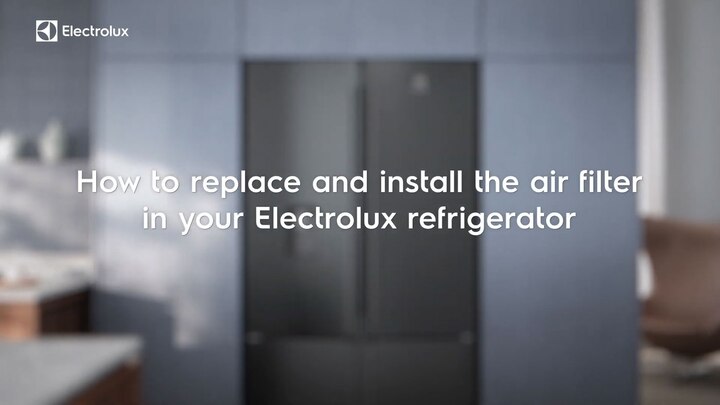 How to replace and install the air filter in your Electrolux refrigerator